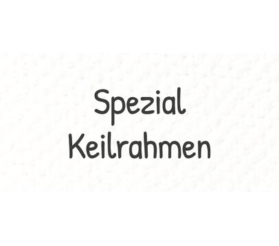 Spezial Keilrahmen