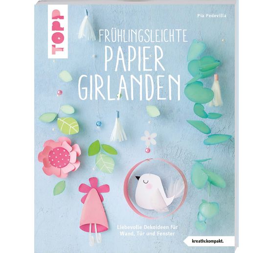 Książka "Frühlingsleichte Papiergirlanden" (kreativ.kompakt)