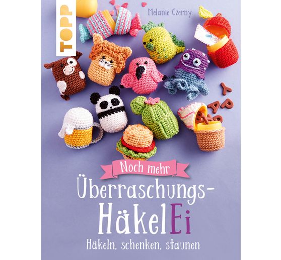 Książka "Noch mehr Überraschungs-HäkelEi (kreativ.kompakt.)"