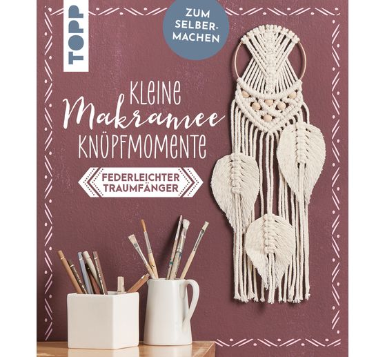 Małe chwile wiązania węzłów: Zestaw do robienia makram "Łapacz snów z piór"