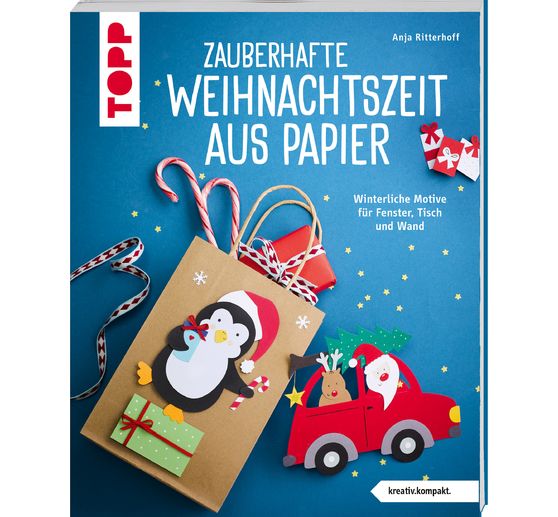 Książka "Zauberhafte Weihnachtszeit aus Papier (kreativ.kompakt)"