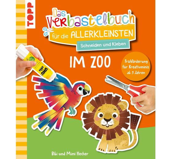 Książka "Das Verbastelbuch für die Allerkleinsten. Schneiden und Kleben. Im Zoo"